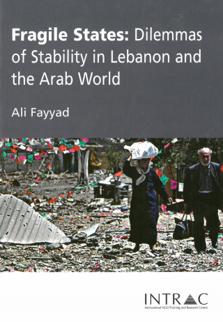 Fragile States: Dilemmas of Stability in Lebanon and the Arab World