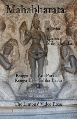 Mahabharata, Ksiega I & II, Adi Parva & Sabha Parva
