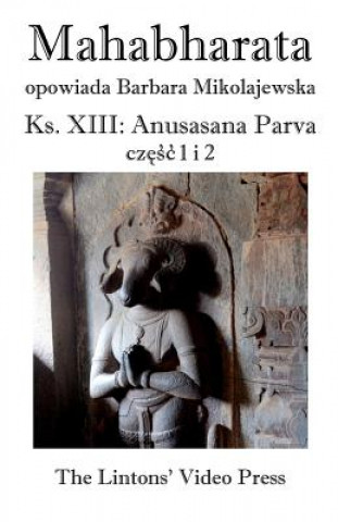 Mahabharata, Ksiega XIII, Anusasana Parva, Czesc 1 I 2