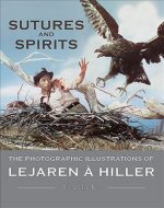 Sutures and Spirits - The Photographic Illustrations of Lejaren ? Hiller