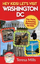 Hey Kids! Let's Visit Washington DC