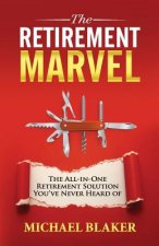The Retirement Marvel: The All-in-One Retirement Solution You've Never Heard Of