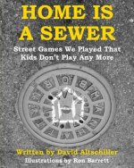 Home is a Sewer: Street Games We Played That Kids Don't Play Any More