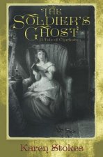 The Soldier's Ghost: A Tale of Charleston