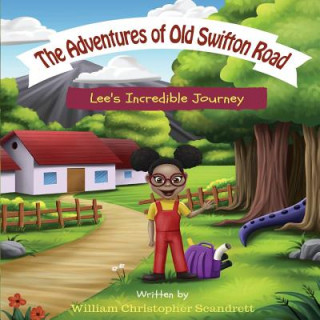 The Adventures of Old Swifton Road: Lee's Incredible Journey