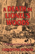 A Death In Lionel's Woods: A Winnebago County Mystery