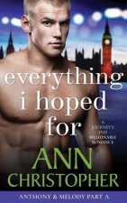 Everything I Hoped for: A Journey's End Billionaire Romance