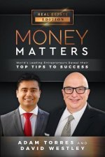 Money Matters: World's Leading Entrepreneurs Reveal Their Top Tips To Success (Vol.1 - Edition 11)