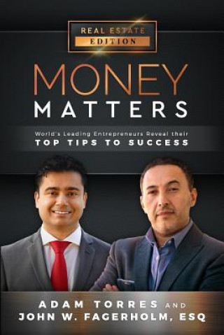 Money Matters: World's Leading Entrepreneurs Reveal Their Top Tips to Success (Vol.1 - Edition 12)