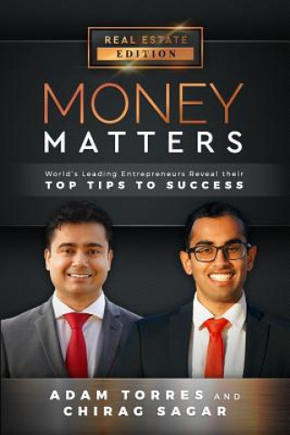 Money Matters: World's Leading Entrepreneurs Reveal Their Top Tips to Success (Vol.1 - Edition 2)