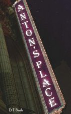 Anton's Place: Second Edition
