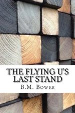 The Flying U's Last Stand