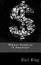 Who's Fault Is It Anyway?