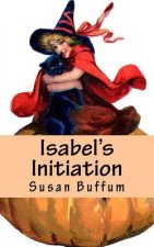 Isabel's Initiation: A Halloween Story