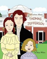 I'm Curious About Thomas Jefferson