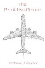 The Predictive Airliner: A Blueprint for Aviation's 2nd Century