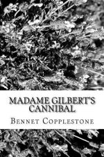 Madame Gilbert's Cannibal