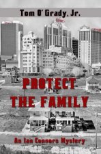 Protect the Family: An Ian Connors Mystery