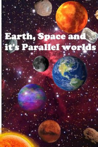 Earth, Space and it's Parallel worlds