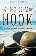 Kingdom of Hook: The Terrifying Origin of Peter Pan's Nemesis