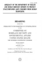 Adequacy of the Department of Health and Human Services' efforts to protect unaccompanied alien children from human trafficking