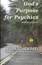 God's Purpose for Psychics...and everyone