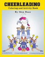 Cheerleading: Coloring and Activity Book (Extended): Cheerleading is one of Idan's interests. He has authored various of Books which