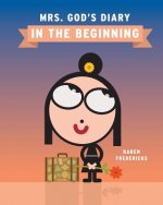 Mrs. God's Diary: In The Beginning