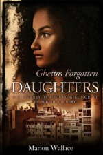 Ghettos Forgotten Daughters Revised Edition: A Young Girl's Quest for Self-Discovery
