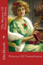 The Mystery of Princess's Mirror: Princess of Transylvania