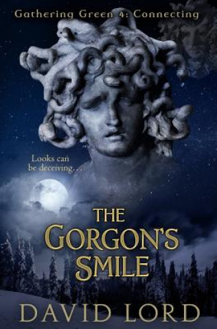 The Gorgon's Smile: Gathering Green 4