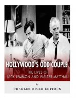 Hollywood's Odd Couple: The Lives of Jack Lemmon and Walter Matthau