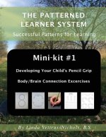 Mini-kit #1 Developing Your Child's Pencil Grip: Body/Brain Connection Exercises