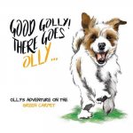 Good Golly There Goes Olly: Olly's Green Carpet Adventure