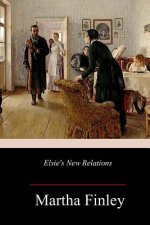 Elsie's New Relations