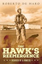The Hawk's Reemergence: Rebirth of a Hunter