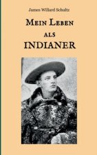 Mein Leben als Indianer