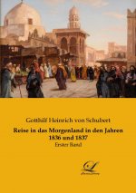 Reise in das Morgenland in den Jahren 1836 und 1837