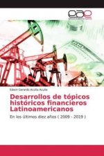 Desarrollos de topicos historicos financieros Latinoamericanos