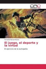 juego, el deporte y la virtud