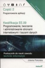 Kwalifikacja EE.09. Programowanie, tworzenie i administrowanie stronami internetowymi i bazami danych.