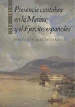 PRESENCIA CÁNTABRA EN LA MARINA Y EJÈRCITO ESPAÑOLES 1714-1814