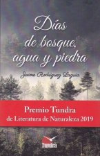 DÍAS DE BOSQUE, AGUA Y PIEDRA