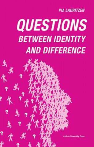 Questions: Between identity and difference