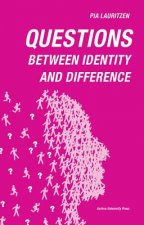 Questions: Between identity and difference