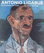 Antonio Ligabue: Der Schweizer van Gogh / The Swiss van Gogh