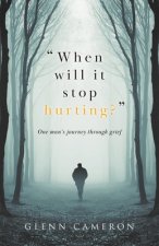 When will it stop hurting?