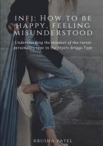 INFJ: How to be happy, feeling misunderstood