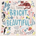 All Things Bright and Beautiful