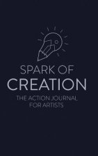 Spark of Creation: The Action Journal for Artists